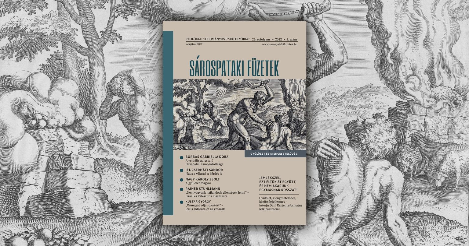 Gyűlölet és kiengesztelődés – megjelent a Sárospataki Füzetek 2022/1. száma